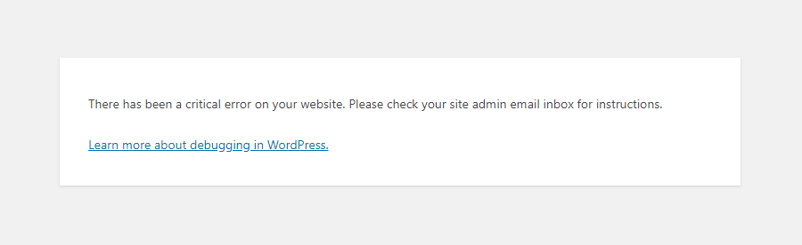 WordPress critical error screen message: 'There has been a critical error on your website. Please check your site admin email inbox for instructions.'
