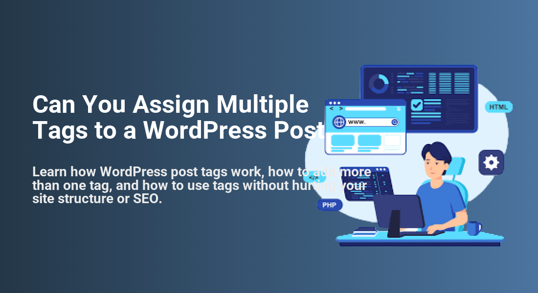 Developer managing WordPress posts and tags on a laptop, emphasizing how to assign multiple tags for better SEO.